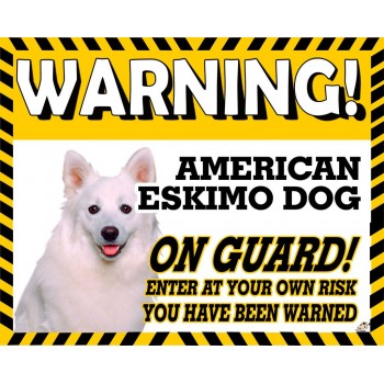 American Eskimo  Yellow warning metal sign   10