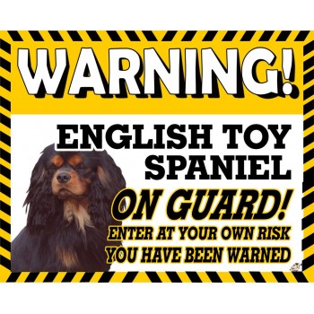 English Toy Spaniel (BK & TAN) Yellow warning metal sign   104