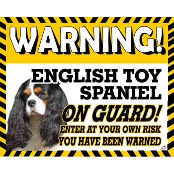 English Toy Spaniel (TRI)  Yellow warning metal sign   106