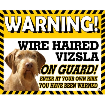 Wire Haired Vizsla Yellow warning metal sign   258