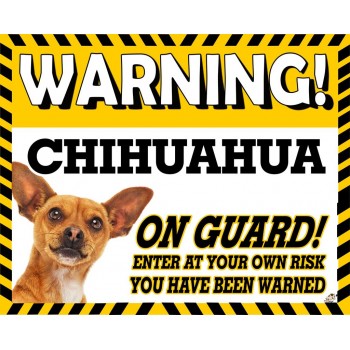Chihuahua (Brown SH)  Yellow warning metal sign   62