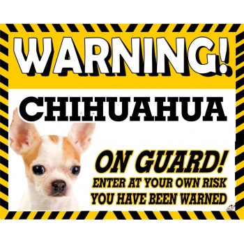 Chihuahua (WT & BR SH)  Yellow warning metal sign   66
