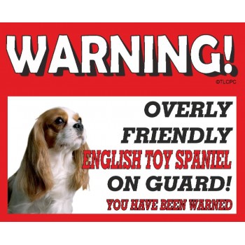 English Toy Spaniel (LIV & WT)  RED warning metal sign   105