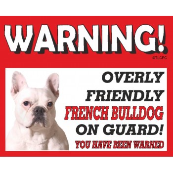 French Bulldog (White) RED warning metal sign   113