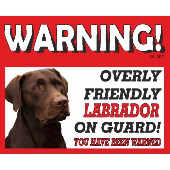Labrador (Chocolate)  RED warning metal sign   159