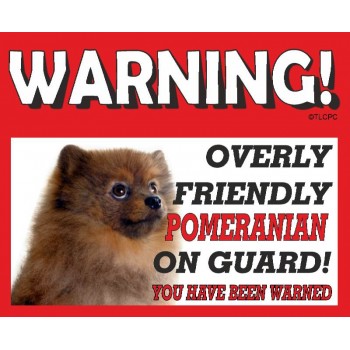 Pomeranian (Brown)RED warning metal sign   189