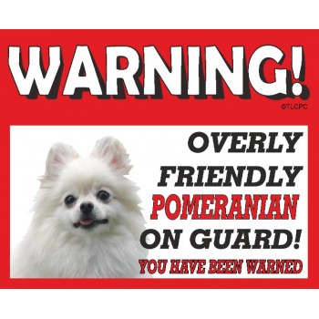 Pomeranian (White)RED warning metal sign   190
