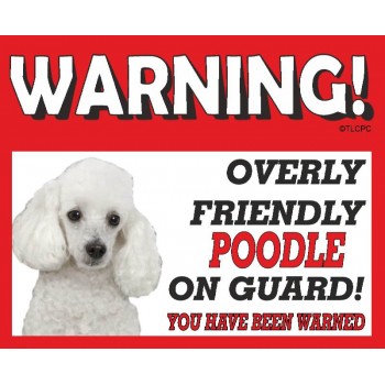 Poodle (Toy White) RED warning metal sign   194