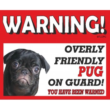 Pug (Black)  RED warning metal sign   199