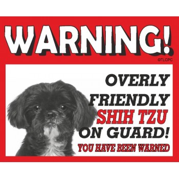 Shih tzu (BK & WT SH) RED warning metal sign   223