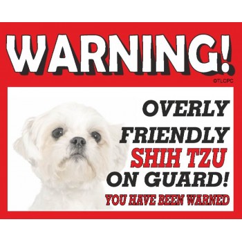 Shih tzu (WT & BK)RED warning metal sign   228
