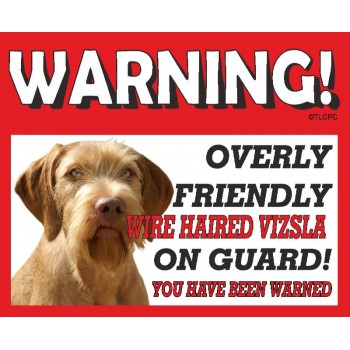Wire Haired Vizsla RED warning metal sign   258