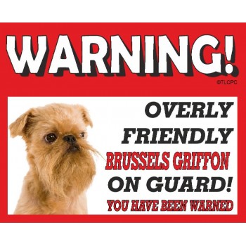 Brussels Griffon (Gold) RED warning metal sign   50