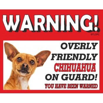 Chihuahua (Brown SH)  RED warning metal sign   62