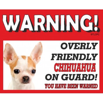 Chihuahua (WT & BR SH)  RED warning metal sign   66