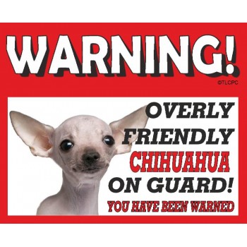 Chihuahua (White SH)  RED warning metal sign   68