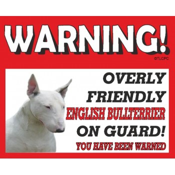 English Bullterrier (Whitebrown & white)  RED warning metal sign   97